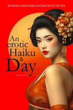 An Erotic Haiku a Day