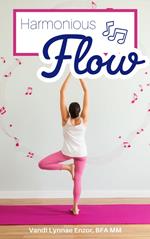Harmonious Flow