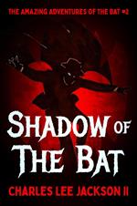 Shadow of the Bat