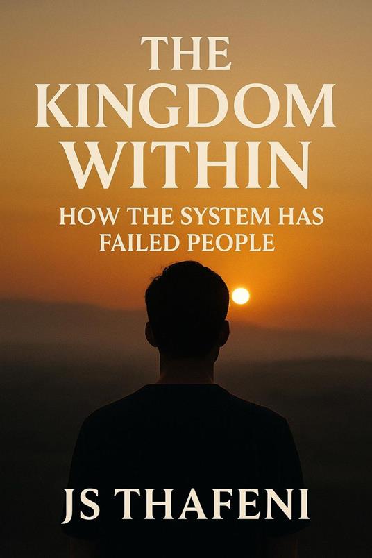 The Kingdom Within: How The System Has Failed People