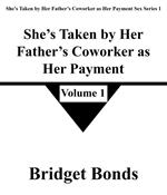 She’s Taken by Her Father’s Coworker as Her Payment 1