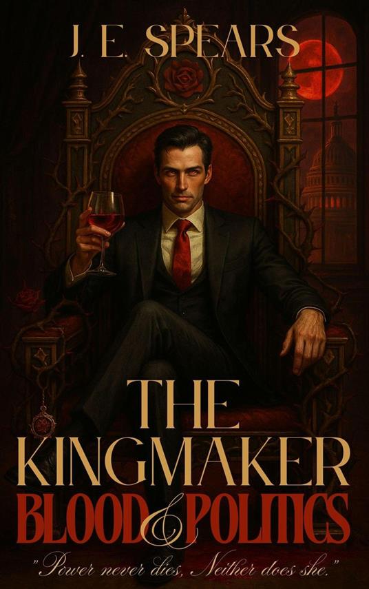 The Kingmaker: Blood & Politics