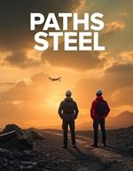 Paths of Steel_ The Engineers' Journey
