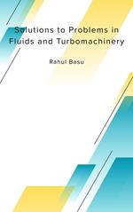 Solutions to Problems in Fluids and Turbomachinery
