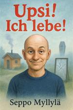 Upsi! Ich lebe!