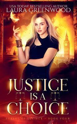 Justice is a Choice - Laura Greenwood - cover