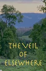 The Veil of Elsewhere