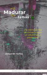 ¡Madurar Jamás!