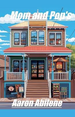 Mom and Pop's - Aaron Abilene - cover