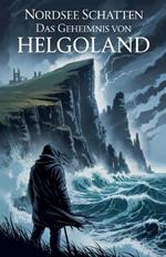 Nordsee Schatten: Das Geheimnis von Helgoland