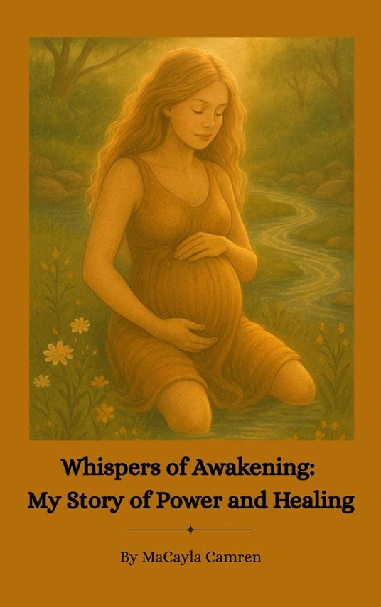 Whispers of Awakening: My Story of Power and Healing