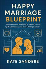 Happy Marriage Blueprint