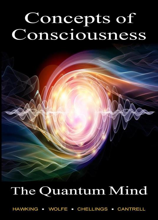 The Quantum Mind, Concepts of Consciousness
