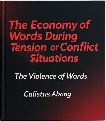 The Economy of Words During Tension or Conflict Situations. The violence of words