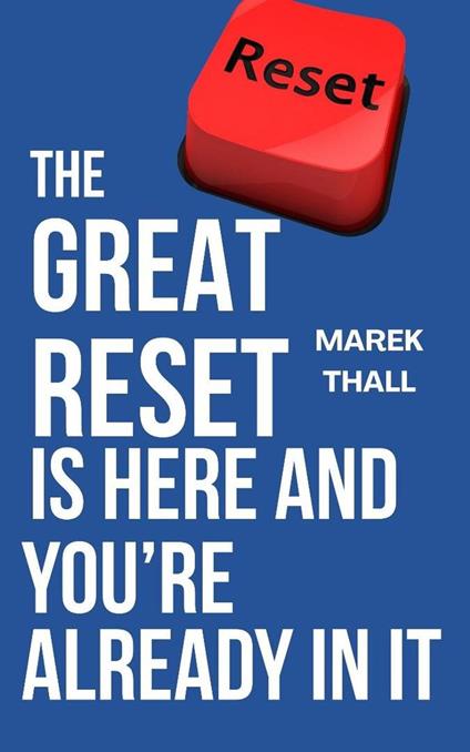 The Great Reset is Here and You're Already in it