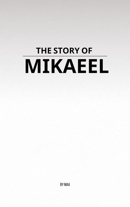 The Story of Mikaeel