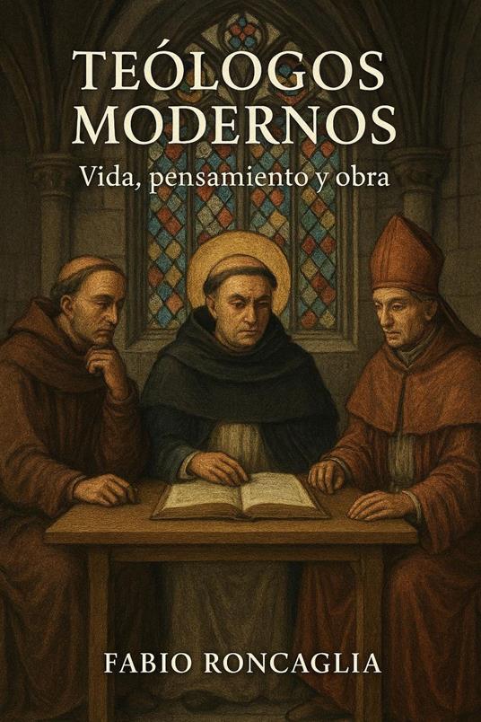 Teólogos Modernos Vida, pensamiento y obra