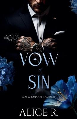 Vow of Sin: Mafia Romanze (Deutsch) - Alice R Deutsch - cover
