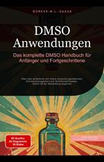 DMSO Anwendungen: Das komplette DMSO Handbuch für Anfänger und Fortgeschrittene