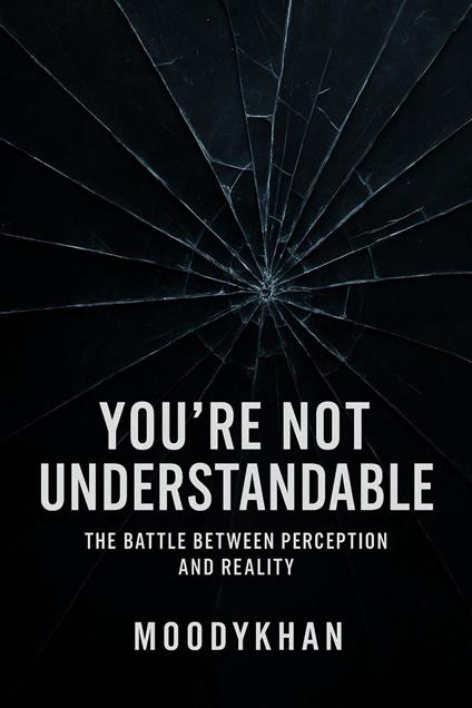 You’re Not Understandable