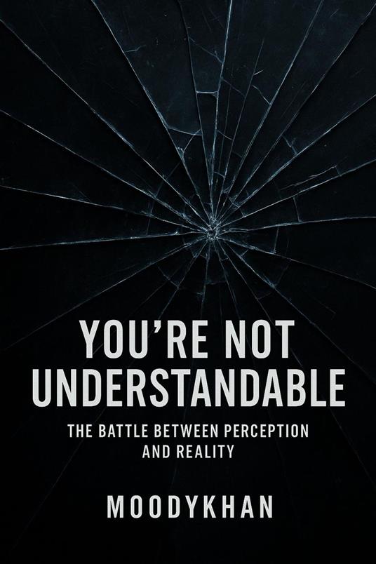 You’re Not Understandable