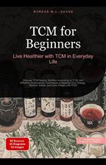 TCM for Beginners: Live Healthier with TCM in Everyday Life