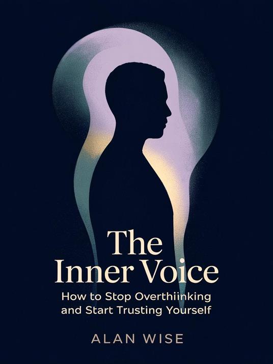 The Inner Voice A Practical Guide to Reclaiming Your Inner Wisdom