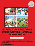 The Ultimate Guide to Year-Round Fitness: Motivation, Nutrition & Home Workouts