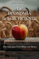 La Economía de lo Suficiente