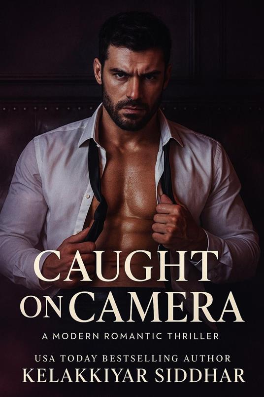 Caught on Camera: A Modern Romantic Thriller