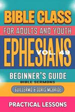 Bible Class for Adults and Youth: Beginner's Guide — Ephesians
