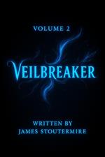 Volume 2 Veil Breaker
