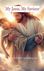 My Jesus, My Saviour