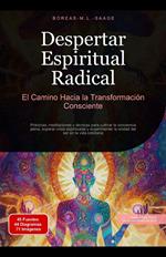 Despertar Espiritual Radical: El Camino Hacia la Transformación Consciente