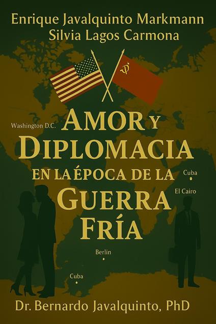 Amor y Diplomacia en la Época de la Guerra Fria