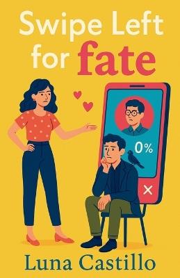Swipe Left for Fate - Luna Castillo - cover