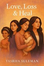 Love,Loss and heal