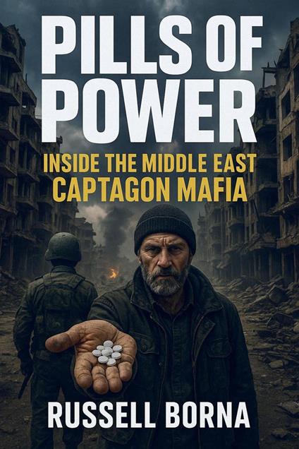 Pills of Power: Inside the Middle East Captagon Mafia