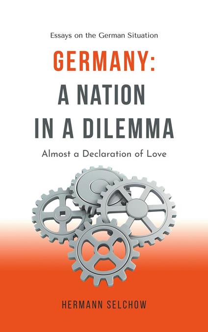 Germany - A Nation in a Dilemma Almost a Declaration of Love