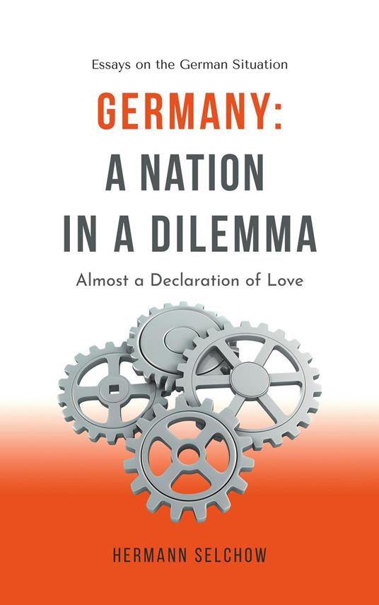 Germany - A Nation in a Dilemma Almost a Declaration of Love