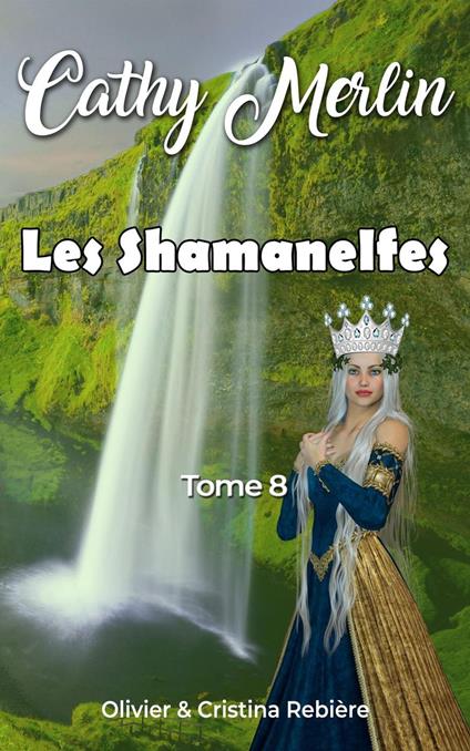 Les Shamanelfes - Cristina Rebiere - ebook