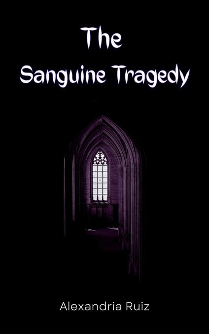 The Sanguine Tragedy