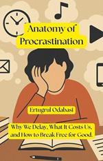 Anatomy of Procrastination