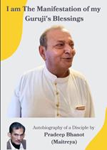 I am The Manifestation of my Guruji's Blessings Final 2