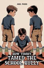 How Timmy Tamed the School Bully