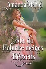Ade, du Halunke meines Herzens