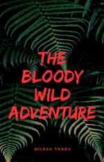 The Bloody Wild Adventure