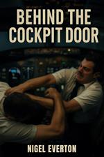 Behind the Cockpit Door
