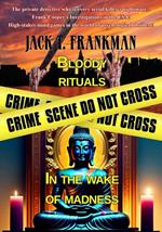 Bloody Rituals and In The Wake Of Madness