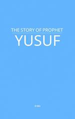 The Story of Prophet Yusuf